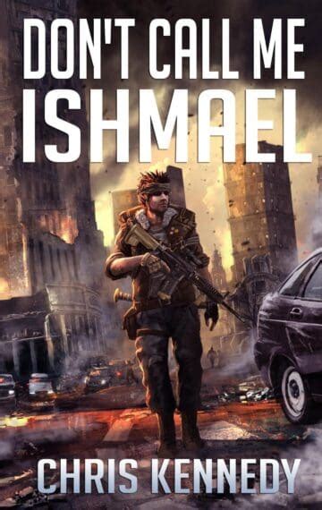 Don't Call Me Ishmael | Chris Kennedy Publishing