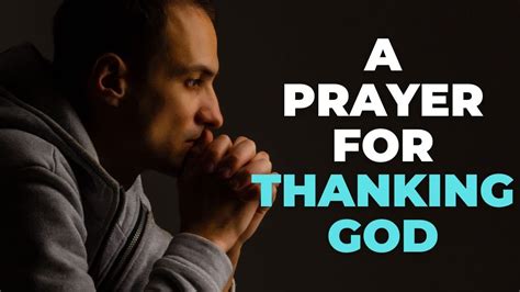 Prayer For Thanking God Prayer For Thanksgiving To God Youtube