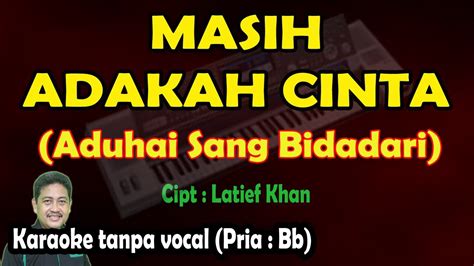 Masih Adakah Cinta Karaoke Dangdut Latief Khan Youtube