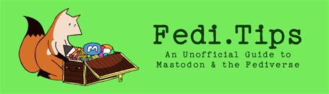 The Fediverse Beyond Mastodon Fedi Tips An Unofficial Guide To