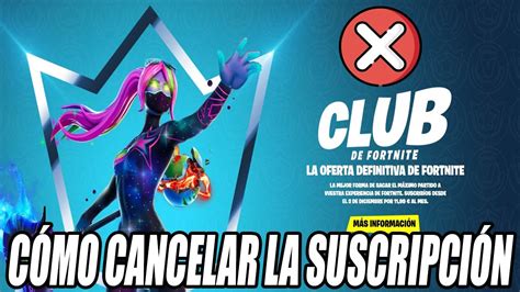 C Mo Cancelar La Suscripci N Del Club De Fortnite Youtube