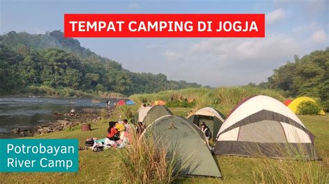 TEMPAT CAMPING TERBAIK DI JOGJA Potrobayan River Camp YouTube