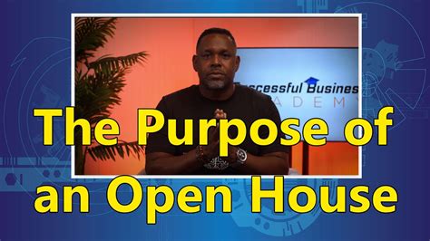 New Real Estate Agent Training What Is The Purpose Of An Open House