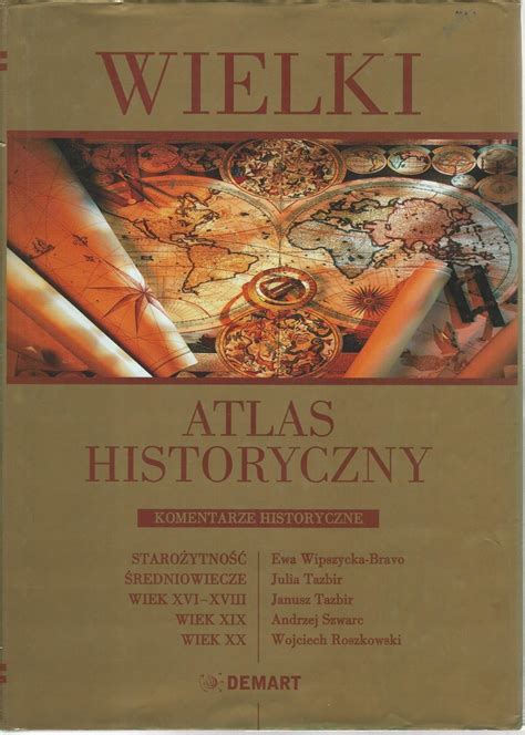 Wielki Atlas Historyczny Wipszycka Bravo Tazbir