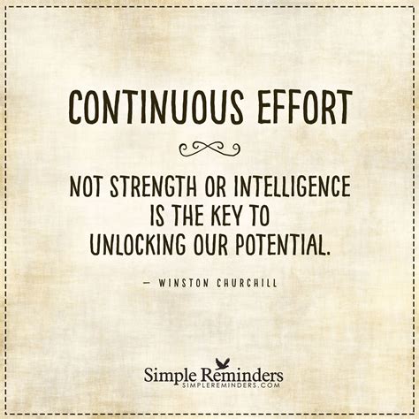 The Key To Unlocking Our Potential Continuous Effort Not Strength Or