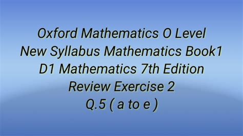 Oxford Mathematics O Level New Syllabus Mathematics Book D