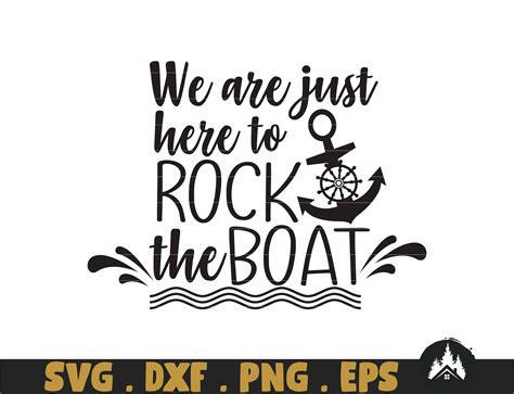 Cruise Svg Png Dxf We Re Just Here To Rock The Boat Etsy