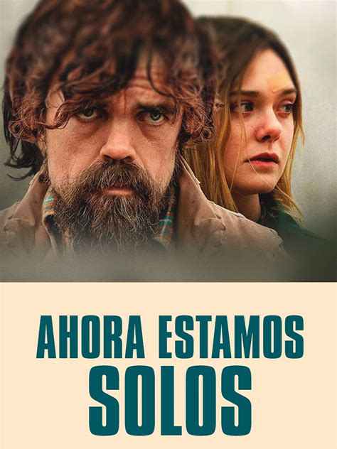 Prime Video Ahora Estamos Solos