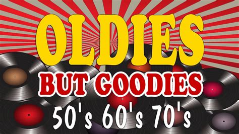 Greatest Hits Of The 50s 60s And 70s Greatest Golden Oldies Songs