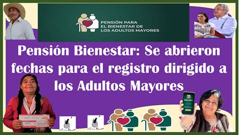 Pensi N Bienestar Se Abrieron Fechas Para El Registro Dirigido