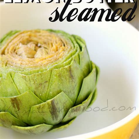 Lemon Butter Steamed Artichoke In Ten Minutes Recipe Yummly Recipe