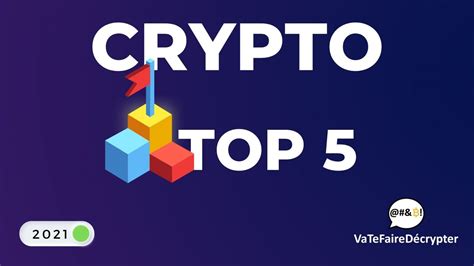 TOP 5 des cryptomonnaies prometteuses en 2021 Va Te Faire Décrypter