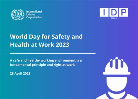 Celebrating World Day For Safety And Health At Work 2023 Idp