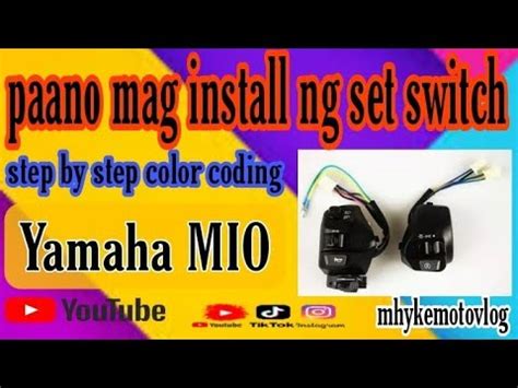 Paano Nga Ba Mag Install Ng Set Switch Ng Yahama Mio Step By Step Color