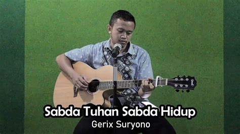 SABDA TUHAN Cipt P YUSTIN GENOHON SVD COVERED BY GERIX SURYONO