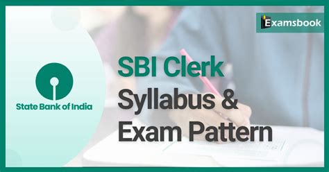 Sbi Clerk Syllabus And Exam Pattern 2022