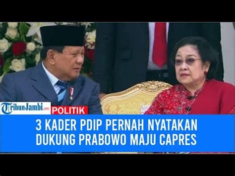 3 Kader PDIP Pernah Nyatakan Dukung Prabowo Maju Capres Termasuk