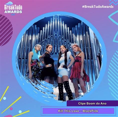 Intel Blackpink On Twitter Blackpink Has Won Over 4 Of Categories In Breaktudo Awards