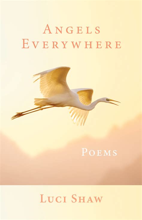 Angels Everywhere: Poems by Luci Shaw | Goodreads