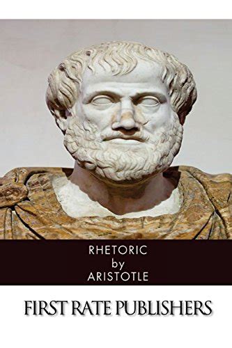 Rhetoric By Aristotle Goodreads