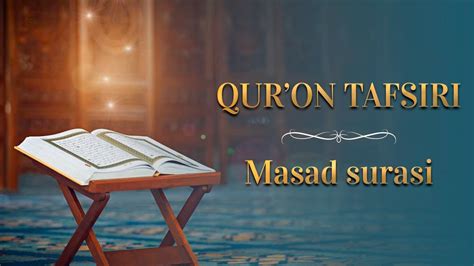 Masad Surasi Qur On Tafsiri