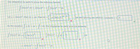 Solved Use Integration By Parts To Prove The Reduction Chegg