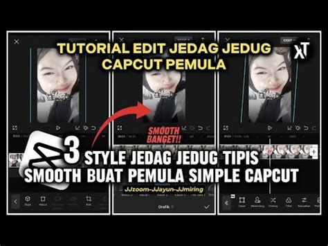 Tutorial 3 Style Jedag Jedug Tipis Smooth Buat Pemula Simple Capcut