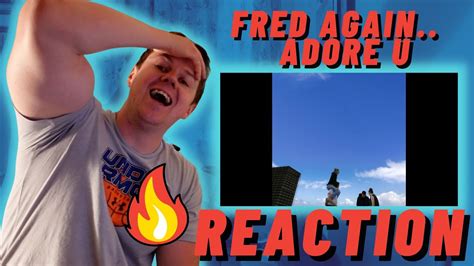 Fred Again Adore U Official Audio IRISH REACTION YouTube