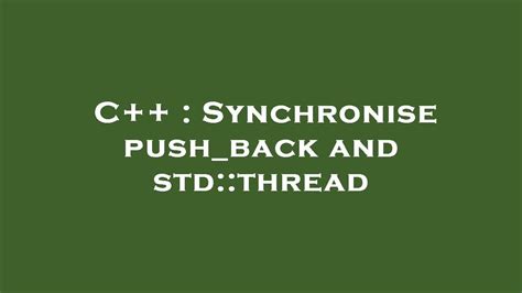 C Synchronise Push Back And Std Thread YouTube