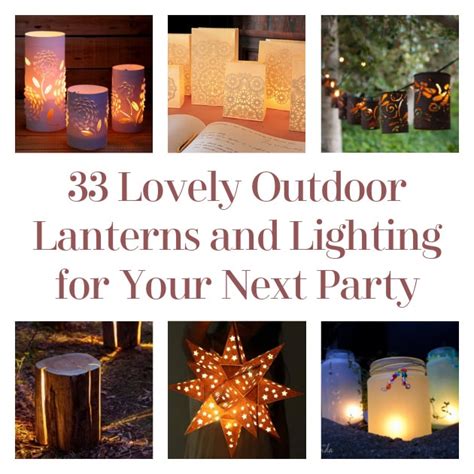 33 Lovely Outdoor Lanterns and Lighting for Your Next Party