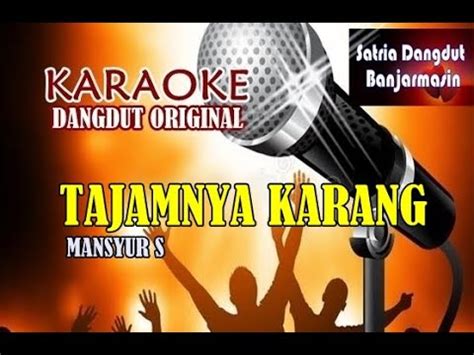 Tajamnya Karang Mansyur S Karaoke Youtube