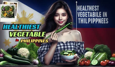 Philippines Healthiest Vegetable A Secret To Longevity