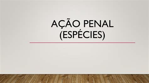 Ação Penal Espécies c Prof Walney Oliveira Sucesso no Mundo Todo