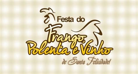 Festa Do Frango Polenta E Vinho De Santa Felicidade 2023 Veja A