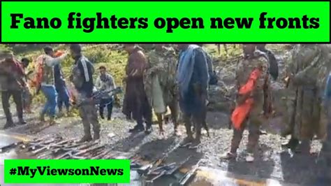 Amhara Fano Fighters Open New Fronts Youtube