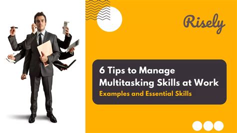 6 Tips To Manage Multitasking Skills At Work Examples And Essential