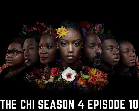 The Chi Season 4 Episode 10: Release Date, Spoilers & Recap | Tremblzer ...