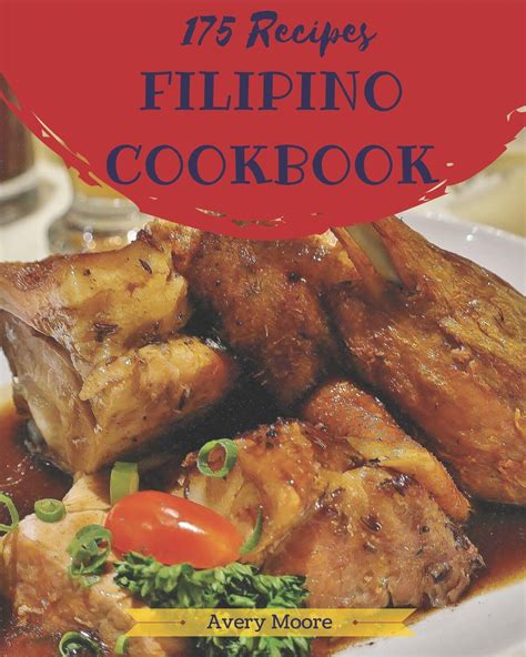 Buy Filipino Cookbook 175 Tasting Filipino Cuisine Right In Your