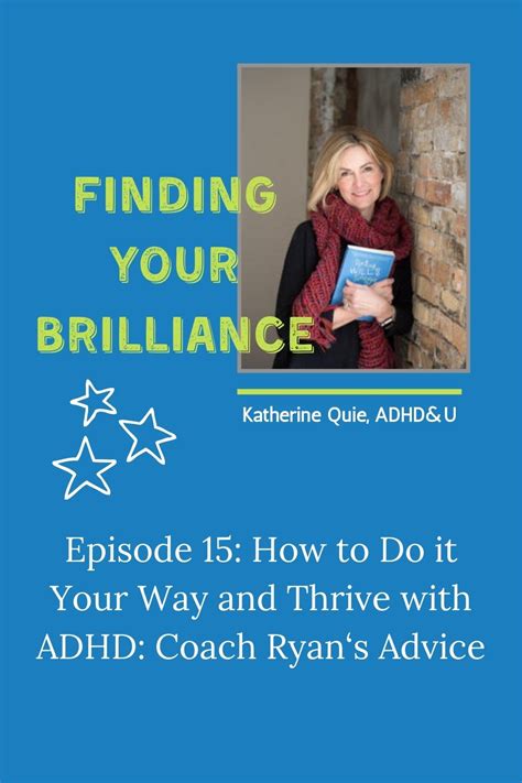 Episode 15 How To Do It Your Way And Thrive With Adhd Coach Ryan‘s