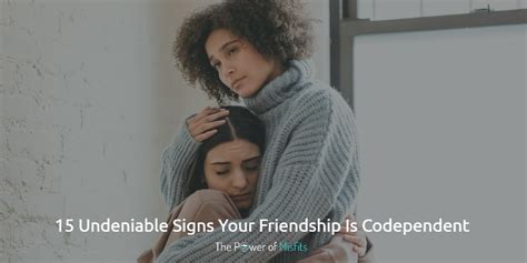 Signs Of A Codependent Friendship Are You In One