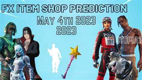 May 4th 2023 Fortnite Item Shop Prediction Fortnite Leaked Item Shop