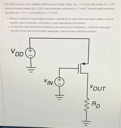 Solved The Pmos Common Source Amplifier Below Has Power Supply Voltage Von Course Hero