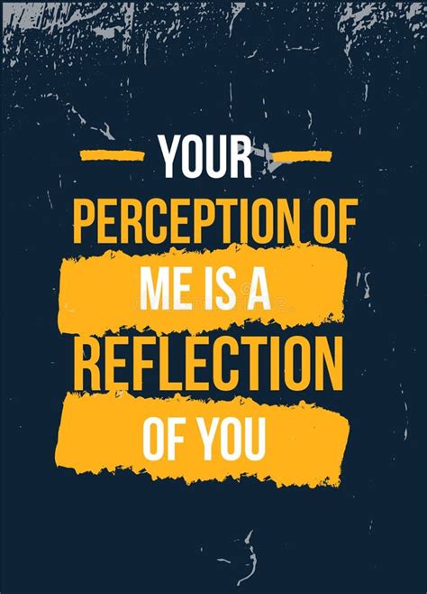 Your Perception Of Me Is Reflection Of You Poster Quote Inspirational