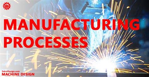 What Are The Manufacturing Processes For Engineering Materials