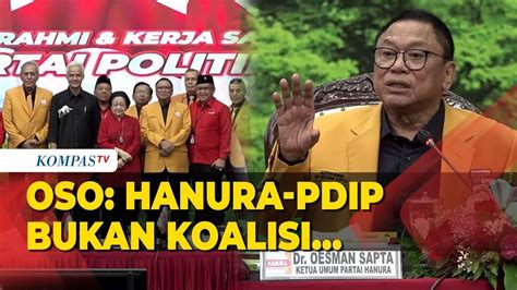 OSO Sebut Hubungan Hanura Dengan PDI Perjuangan Bukan Koalisi Tapi