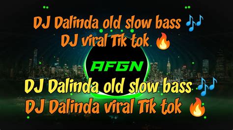 DJ Dalinda Old Slow Bass DJ Dalinda Viral Tik Tok YouTube