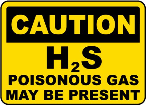 H2s Poisonous Gas May Be Present Sign G4855 By