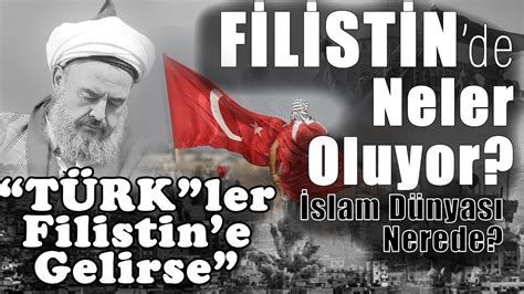 TÜRK ler Filistin e Giderse Filistin de Neler Yaşanıyor İslam