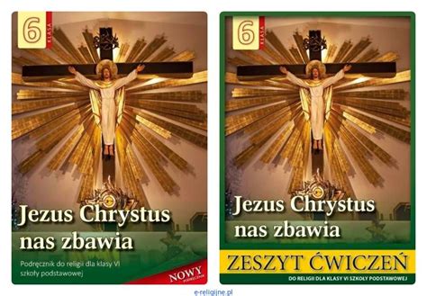 Jezus Chrystus nas zbawia komplet do religii dla klasy VI podręcznik