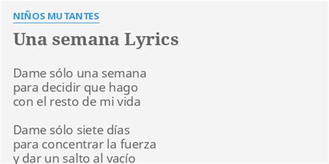 Una Semana Lyrics By Ni Os Mutantes Dame S Lo Una Semana